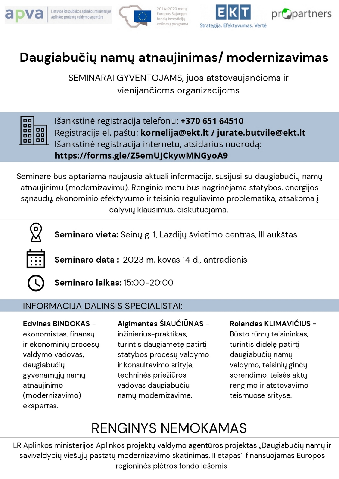 Kviečiame daugiabučių namų gyventojus, juos atstovaujančias ar vienijančias organizacijas į seminarą, kuriame bus aptariama naujausia aktuali informacija, susijusi su daugiabučių namų atnaujinimu (renovacija).